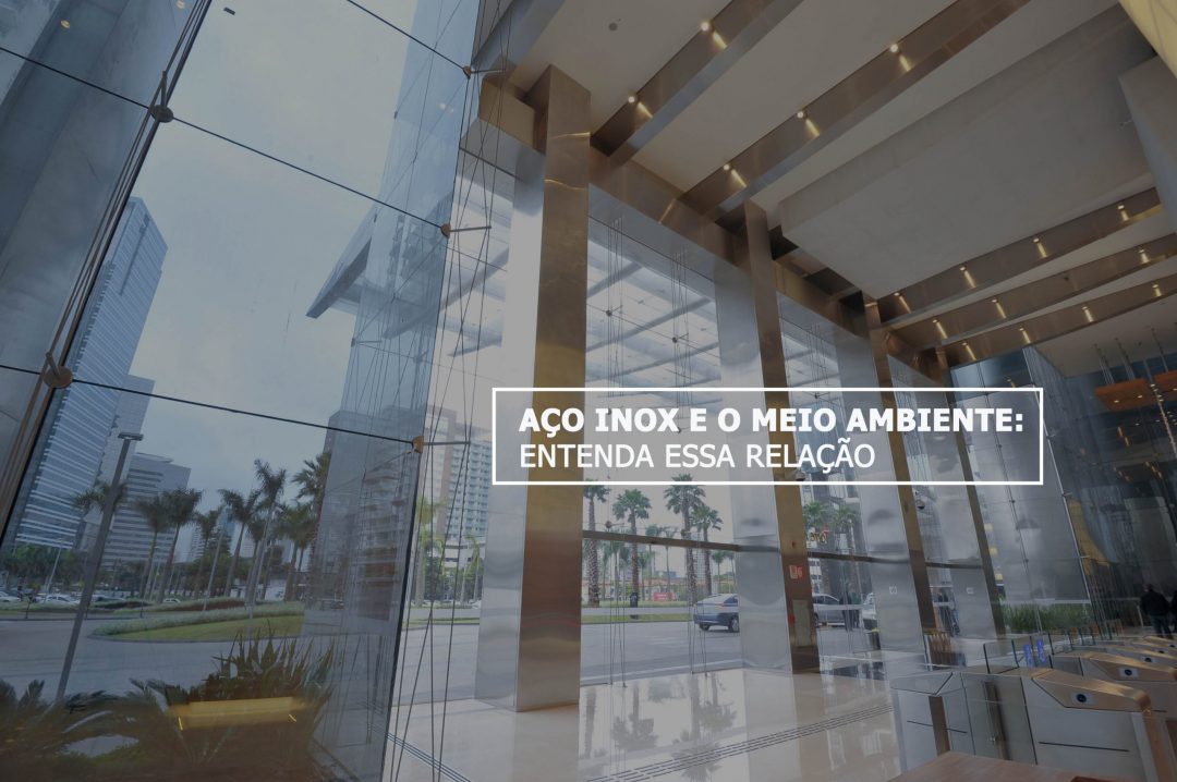 Aço inox e o meio ambiente: entenda essa relação