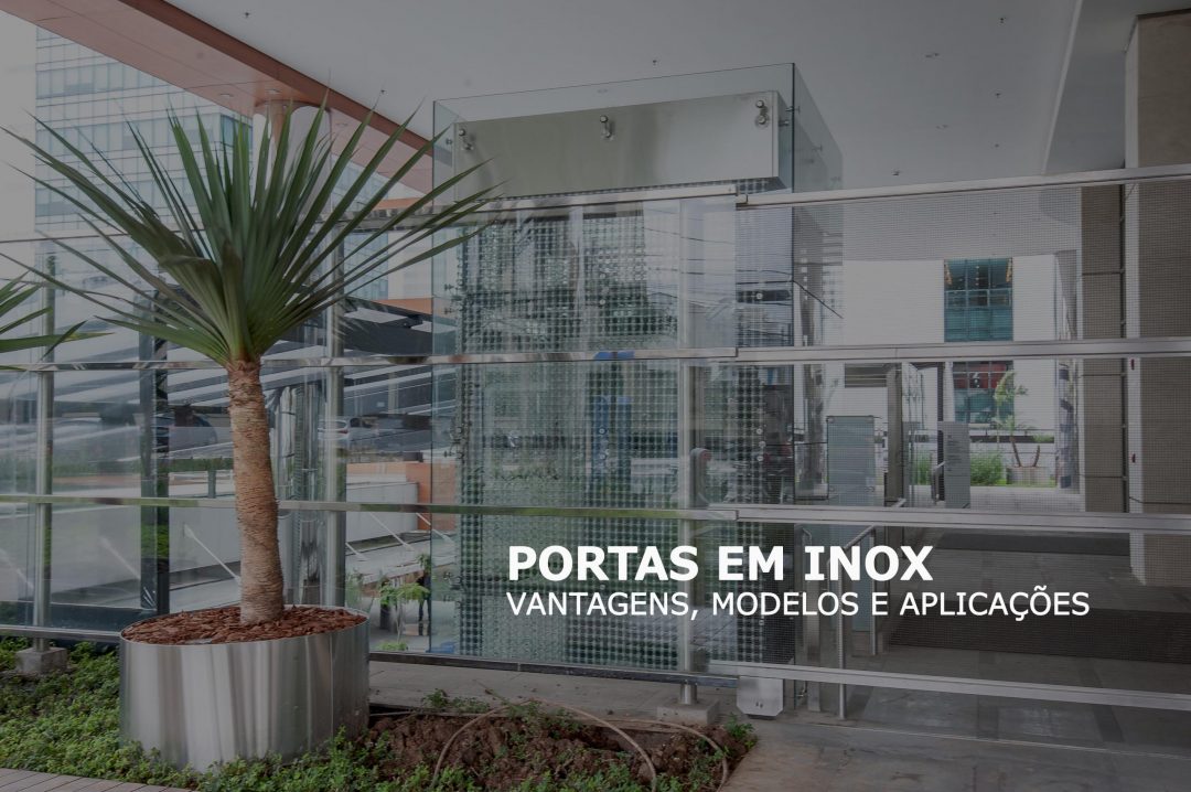 Portas em inox: vantagens, modelos e aplicações